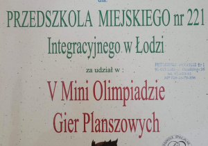 Dyplom dla Przedszkola Miejskiego 221 za udział w V Mini Olimpiadzie Gier Planszowych.