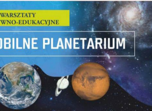 Plakat informujący o Mobilnym Planetarium.