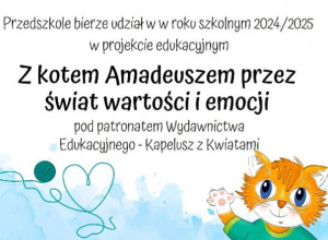 Plakat informujący o projekcie pn." Z kotem Amadeuszem przez świat wartości i emocji"..