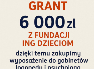 Plakat informujący o Grancie z Fundacji ING Dzieciom.