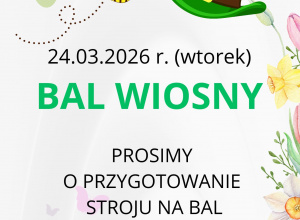 Plakat informujący o Balu Wiosny.